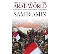 Samir Amin The Reawakening of the Arab World (Copertina rigida)