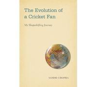 Samir Chopra The Evolution of a Cricket Fan (Copertina rigida) Sporting