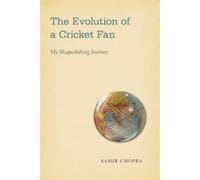 Samir Chopra The Evolution of a Cricket Fan (Tascabile) Sporting