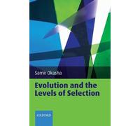 Samir Okasha Evolution and the Levels of Selection (Tascabile)