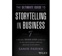 Samir Parikh The Ultimate Guide to Storytelling in Business (Copertina rigida)