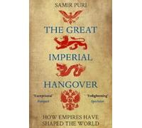 Samir Puri The Great Imperial Hangover (Tascabile)
