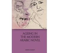Samira Aghacy Ageing in the Modern Arabic Novel (Tascabile)