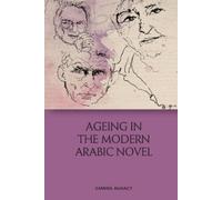 Samira Aghacy Ageing in the Modern Arabic Novel (Tascabile)