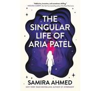 Samira Ahmed The Singular Life of Aria Patel (Copertina rigida)