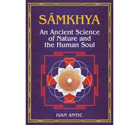 Samkhya: An Ancient Science of Nature and the Human Soul