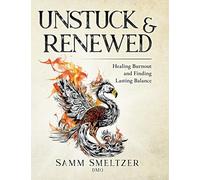 Samm Smeltzer Unstuck & Renewed (Tascabile)