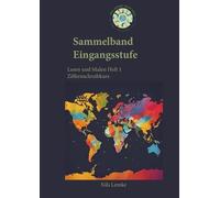 Sammelband Eingangsstufe: Lesen und Malen Heft 1, Ziffernschreibkurs