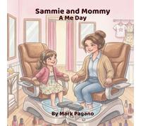 Sammie and Mommy: A Me Day