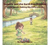 Sammie and the Earth Day Promise: Little Hands Making Big Differences