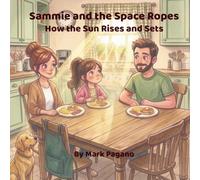 Sammie and the Space Ropes: How the Sun Rises and Sets