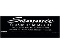 Sammie - You Should Be My Girl