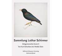 Sammlung Lothar Schirmer: Zeitgenössische Kunst II von Kurt Schwitters bis Wiebke Siem