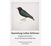 Sammlung Lothar Schirmer: ZeitgenOssische Kunst 2 von Kurt Schwitters bis Wiebke Siem /allemand: Zeitgenössische Kunst II von Gerhard Richter bis Isabella Rossellini