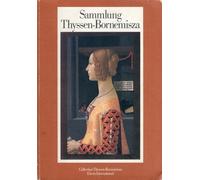 Sammlung Thyssen Bornemisza. Katalog der ausgestellten Kunstwerke - [Electa]