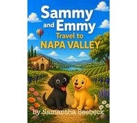 Sammy and Emmy: Travel to Napa Valley