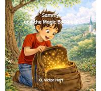 Sammy and the Magic Backpack: A Bedtime Story for Children Ages 4-8