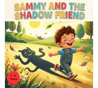 Sammy And the shadow: A Little Story About Sun, Clouds, and the Magic of Light