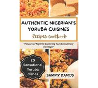 Sammy Davids Authentic Nigerian's Yoruba Cuisines (Tascabile)