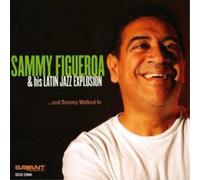 Sammy Figueroa And Sammy Walked In (CD) Album