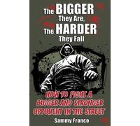 Sammy Franco Bigger They Are, The Harder They Fall (Tascabile)