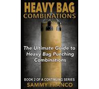 Sammy Franco Heavy Bag Combinations (Tascabile) Heavy Bag