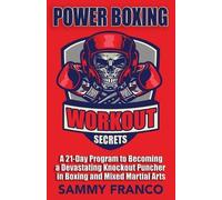 Sammy Franco Power Boxing Workout Secrets (Tascabile) Boxing Master