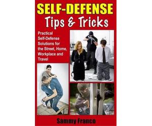 Sammy Franco Self Defense Tips and Tricks (Tascabile)