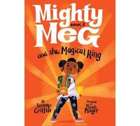 Sammy Griffin Mighty Meg 1: Mighty Meg and the Magical Ring (Copertina rigida)