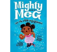 Sammy Griffin Mighty Meg 2: Mighty Meg and the Melting Menace (Copertina rigida)
