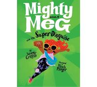 Sammy Griffin Mighty Meg 4: Mighty Meg and the Super Disguise (Copertina rigida)