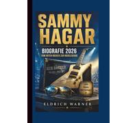 SAMMY HAGAR: BIOGRAFIE 2026 VOM ROTEN ROCKER ZUR ROCKLEGENDE