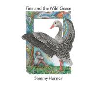 Sammy Horner Finn and the Wild Goose (Tascabile)
