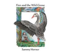 Sammy Horner Finn and the Wild Goose (Tascabile)