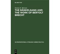 Sammy K. McLean The Bänkelsang and the work of Bertolt Brecht (Copertina rigida)