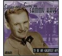 Sammy Kaye - Swing and Sway with Sammy Kaye: 21 of His Greatest Hits