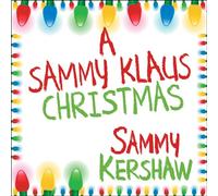 Sammy Kershaw - Sammy Klaus Christmas