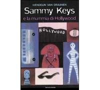 Sammy Keys e la mummia di Hollywood. Vol. 6