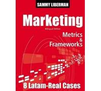 Sammy M Liberman Marketing Metrics & Frameworks (Tascabile)