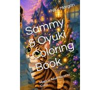 Sammy & Oyuki Coloring Book: Magical Adventures to Color