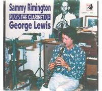 Sammy Rimington Plays the Clarinet of George Lewis