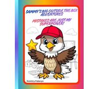 SAMMY’S BIG OUTSIDE THE BOX ADVENTURES: Mistakes Are Just My Superpower!