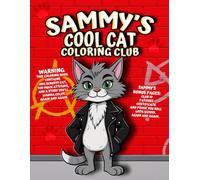 Sammy’s Cool Cat Coloring Club: A Story You Can Color: Scruffy cats, wild adventures, and a club you get to join!