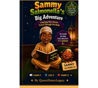 Sammy Salmonella's Big Adventure: Learning How Germs Travel Through the Body