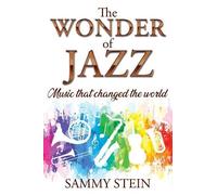Sammy Stein The Wonder of Jazz (Tascabile)