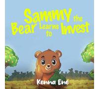 Sammy the Bear Learns To Invest