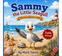 Sammy the Little Seagull: An Interactive Tickle Book