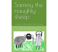 Sammy the naughty sheep: A retelling of the parable of the lost sheep.