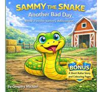Sammy The Snake: Another Bad Day