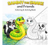 Sammy The Snake & Friends: A Colouring and Activities Book